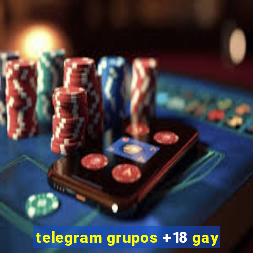 telegram grupos +18 gay